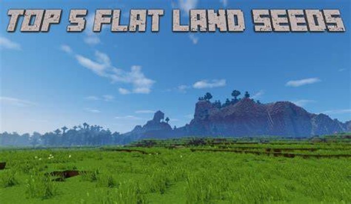 Top 7 Minecraft Seeds for Flat Land in 2024 You Need to Try